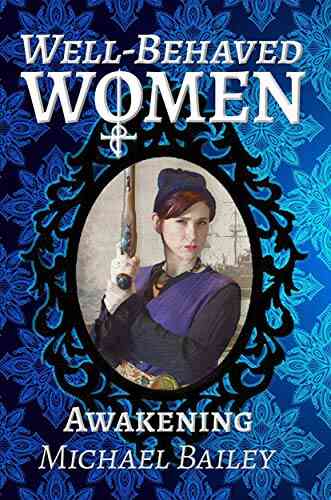 Well Behaved Women Awakening Michael C Bailey