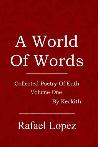 A World Of Words (Collected Poetry Of Eath 1)