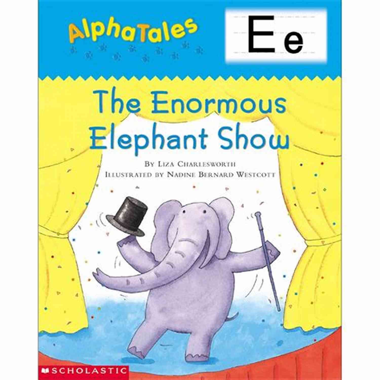 Alphatales The Enormous Elephant Show An Engaging Delight For Children AlphaTales: E: The Enormous Elephant Show (Alpha Tales)