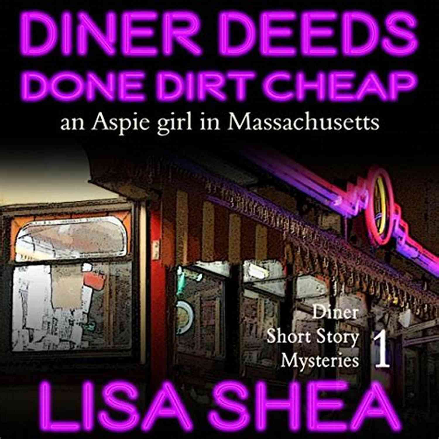 Aspie Girl In Massachusetts Diner Ten Diner Love Song An Aspie Girl In Massachusetts (Diner Short Story Mysteries 10)