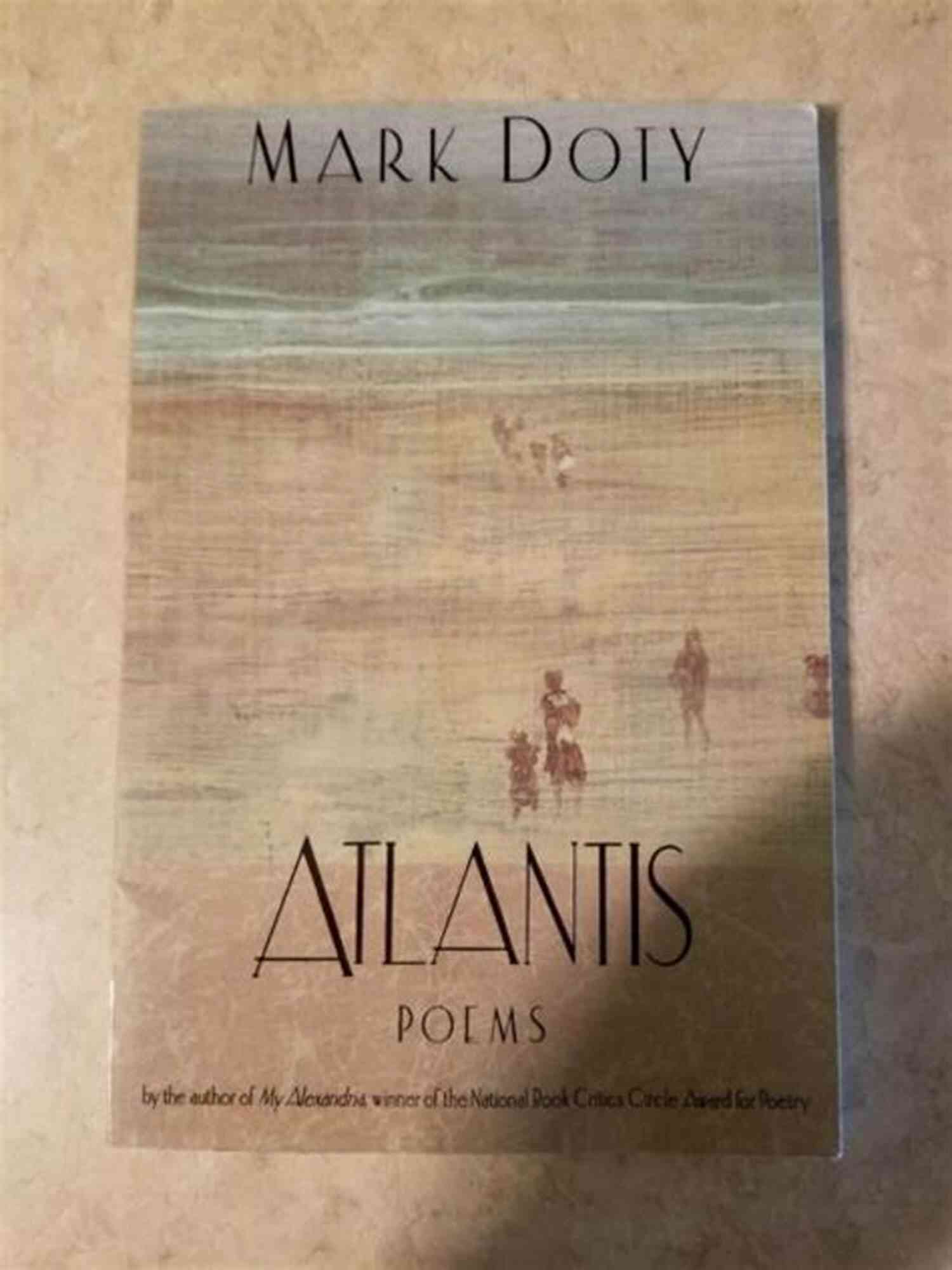 Atlantis Poems By Mark Doty Exploring The Enigma Of A Lost World Atlantis: Poems By Mark Doty