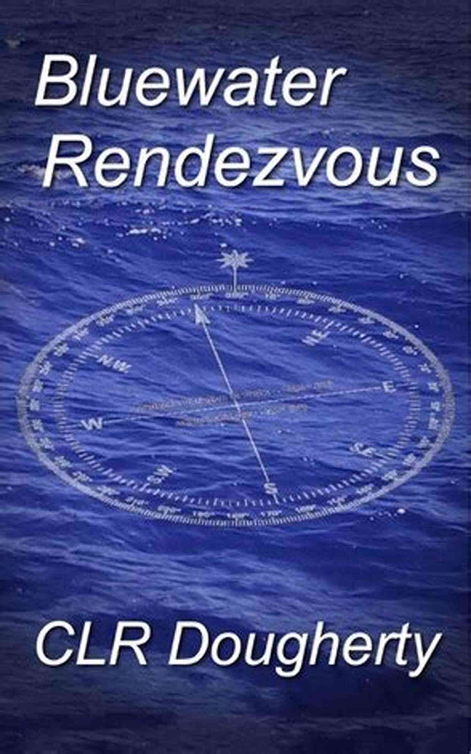 Bluewater Thrillers Unraveling Secrets In A Turquoise Paradise Bluewater Clickbait: The 17th Novel In The Caribbean Mystery And Adventure (Bluewater Thrillers)
