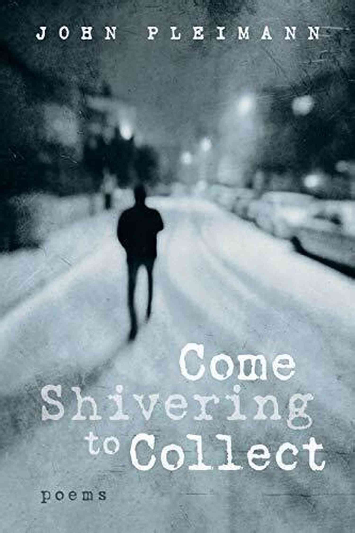 Come Shivering To Collect John Pleimann Discover The Secrets Behind The Legend Come Shivering To Collect John F Pleimann