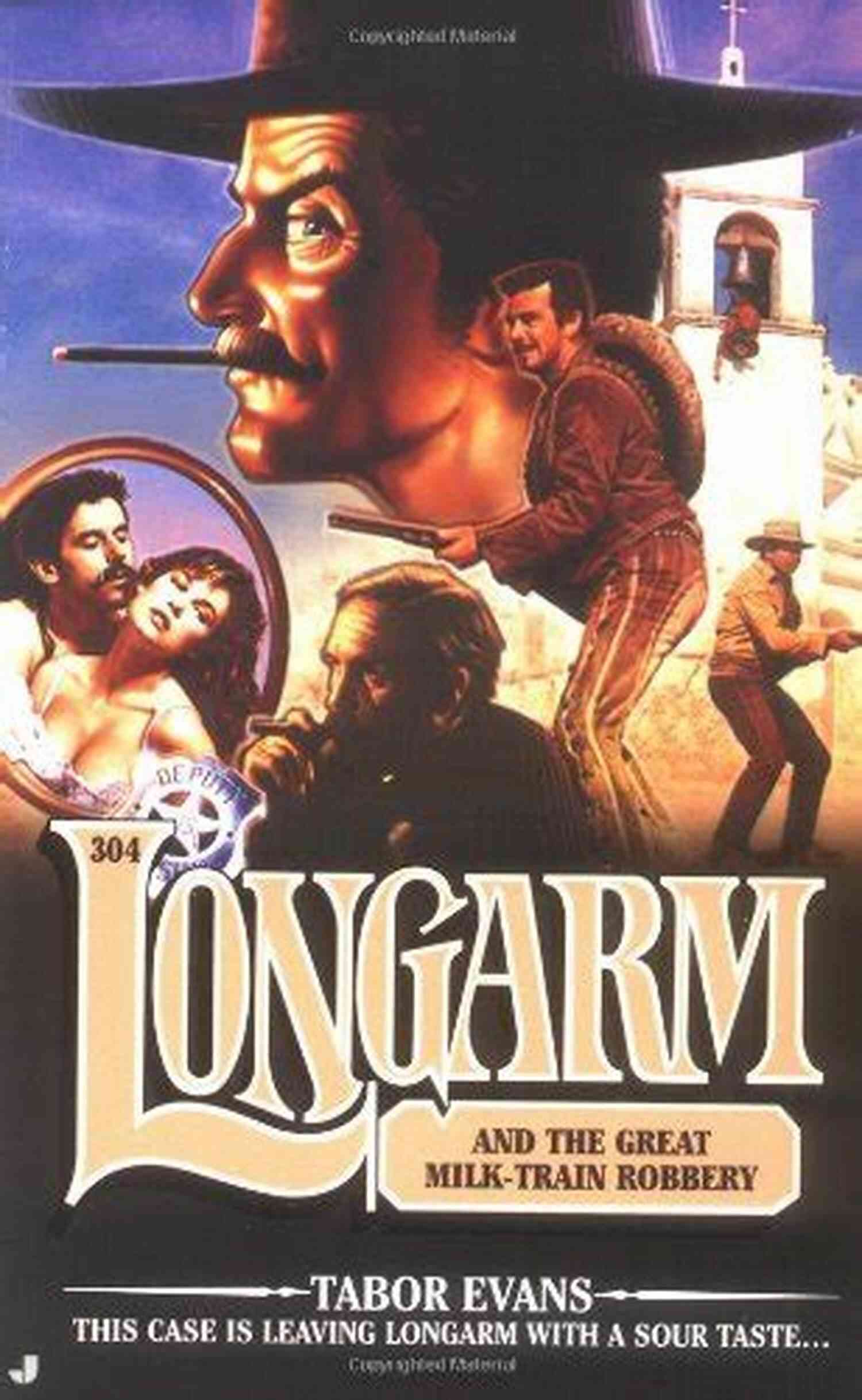 Cover Of Longarm 304 Longarm And The Great Milk Train Robbery Longarm 304: Longarm And The Great Milk Train Robbery