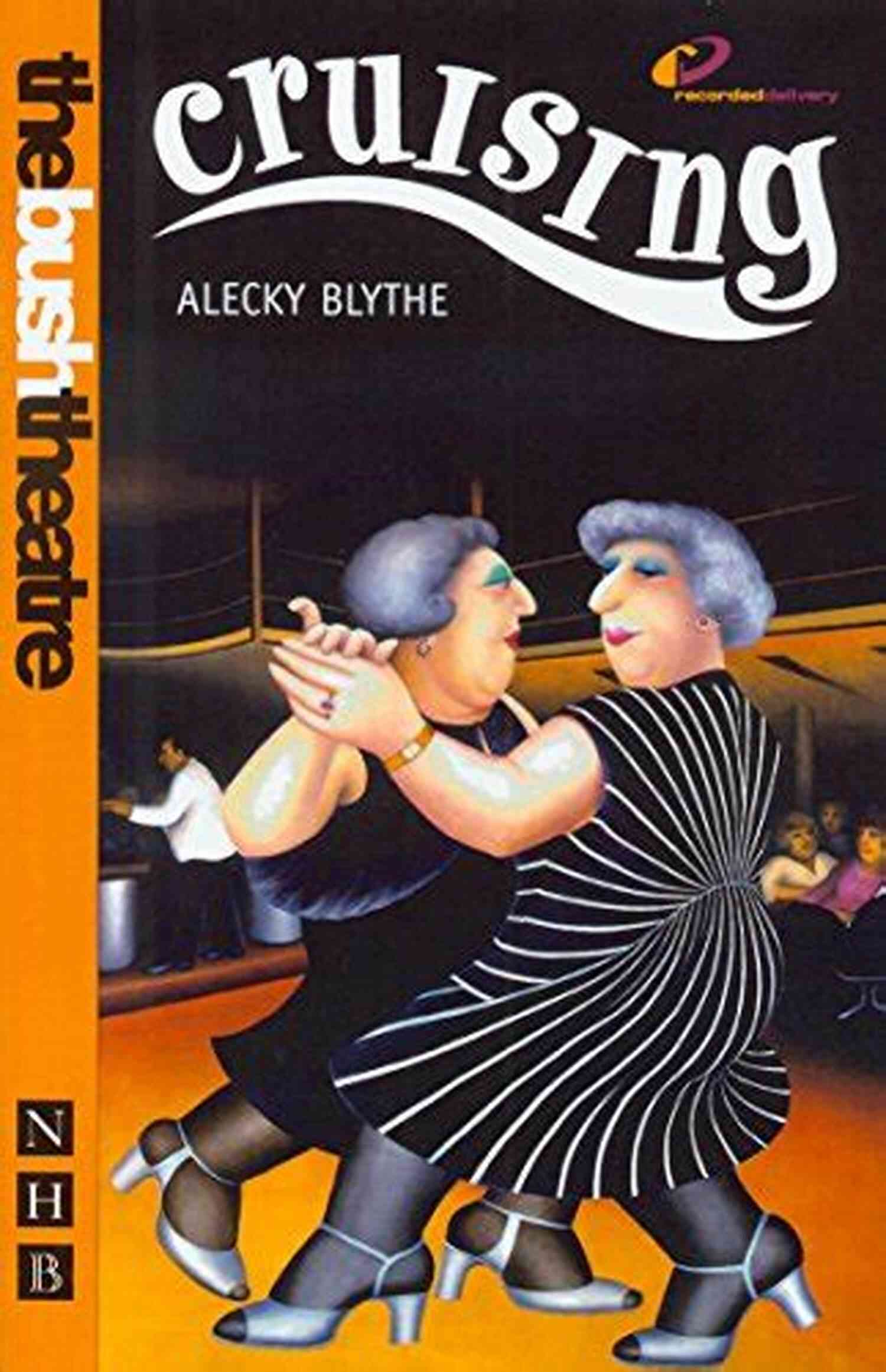 Cruising Nhb Modern Plays Nick Hern Books Cruising (NHB Modern Plays) (Nick Hern Books)