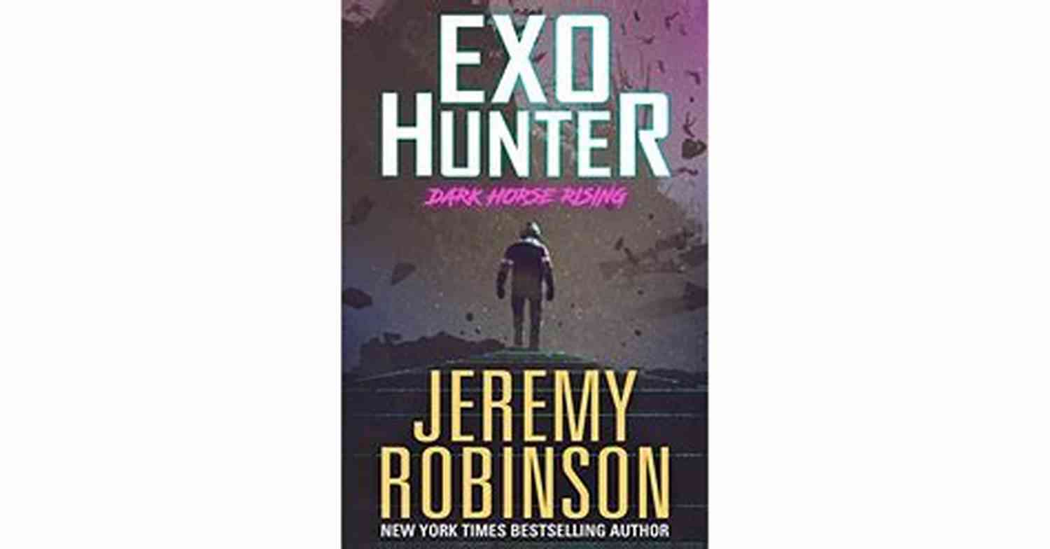 Exo Hunter Jeremy Robinson Unraveling The Secrets Of The Unknown Exo Hunter Jeremy Robinson