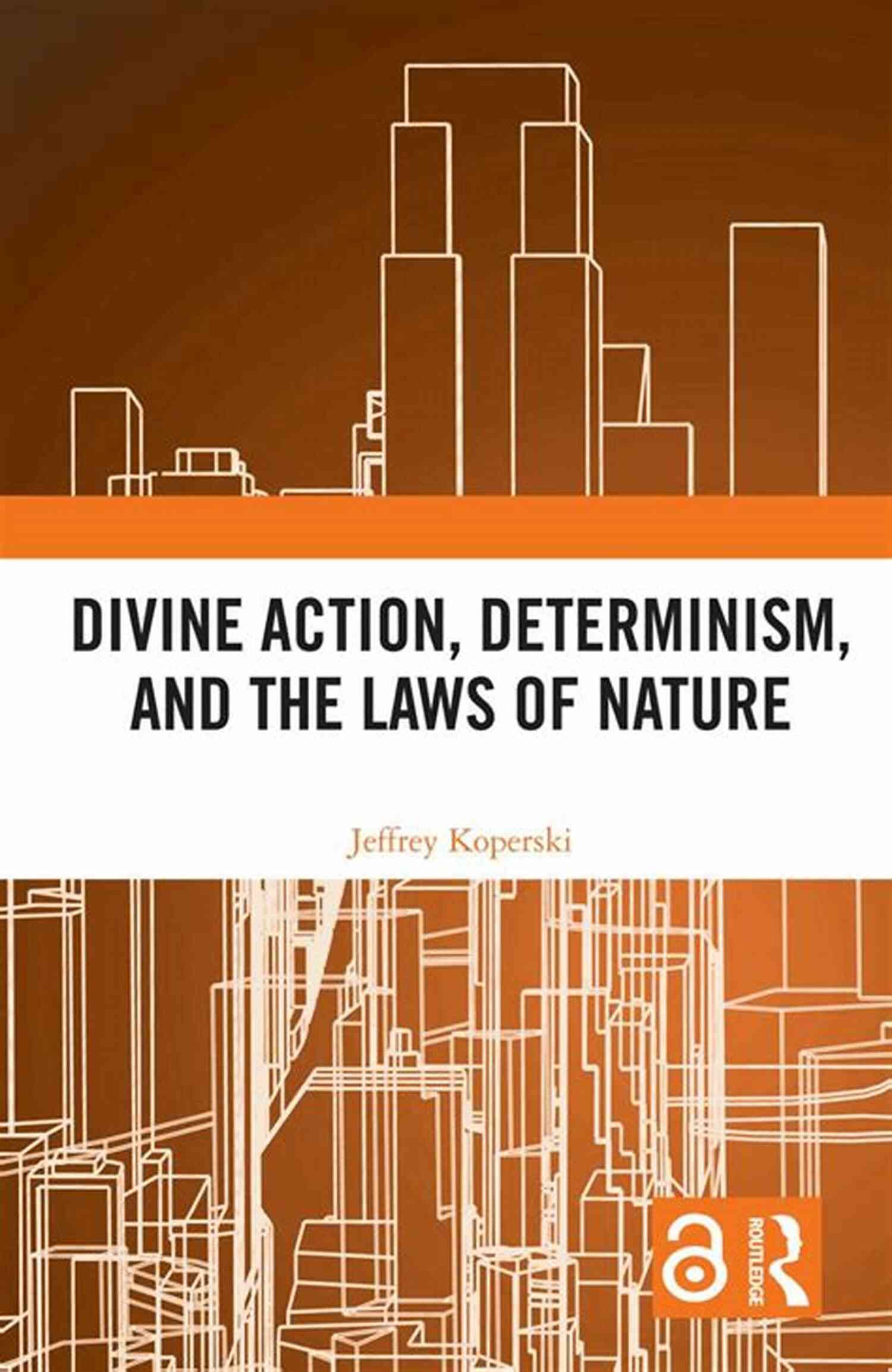 Exploring The Intricate Relationship Between Divine Action, Determinism, And The Laws Of Nature Divine Action Determinism And The Laws Of Nature