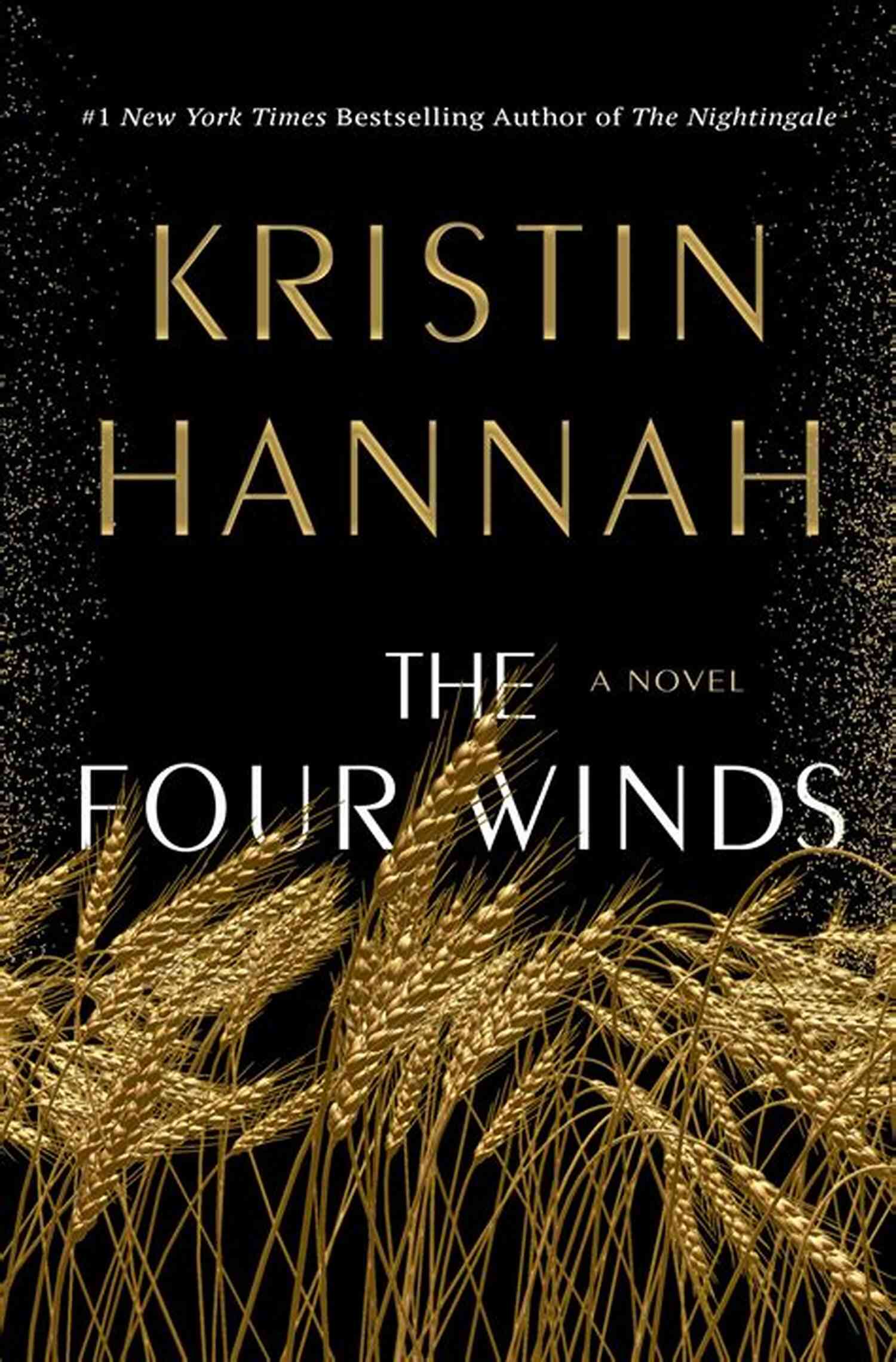 Historical Fiction Novel The Four Winds By Kristin Hannah The Four Winds: A Novel