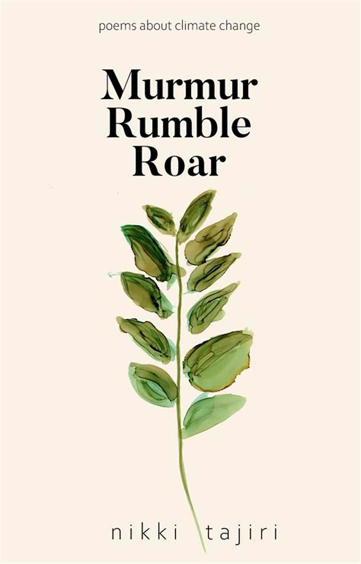 Murmur Rumble Roar Poems About Climate Change Murmur Rumble Roar: Poems About Climate Change