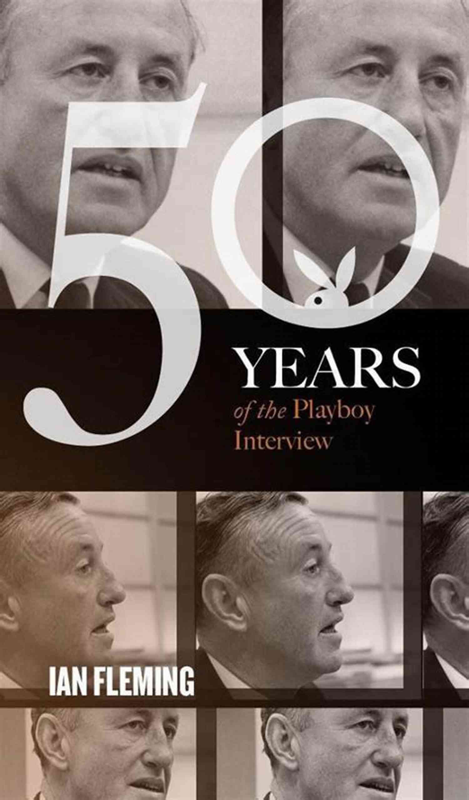 Playboy Interview Books Ian Fleming: The Playboy Interview (50 Years Of The Playboy Interview)