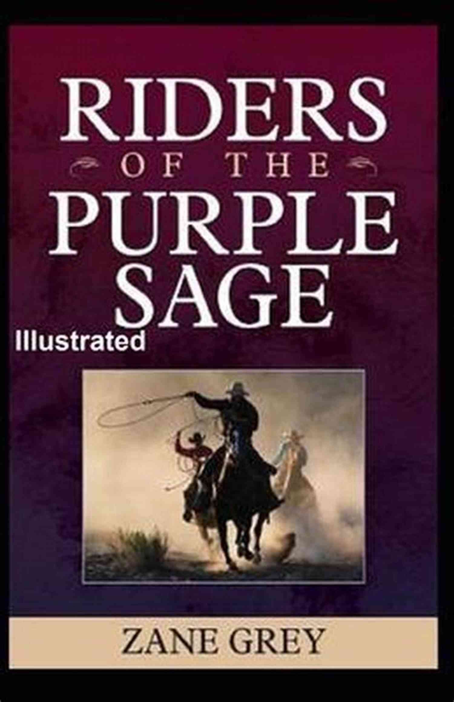 Riders Of The Purple Sage Illustrated Edition