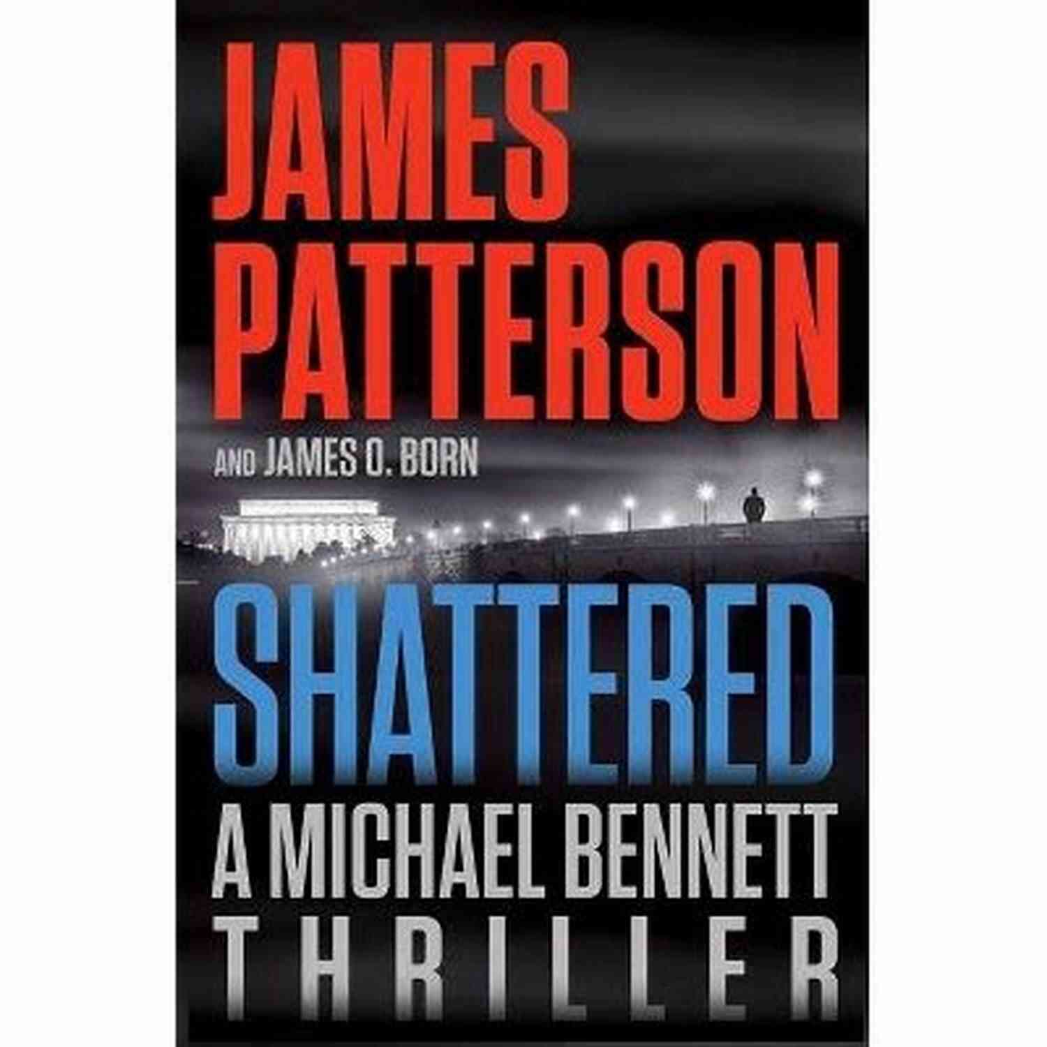 Shattered Michael Bennett 14 A Gripping Crime Thriller By James Patterson Shattered (Michael Bennett 14) James Patterson