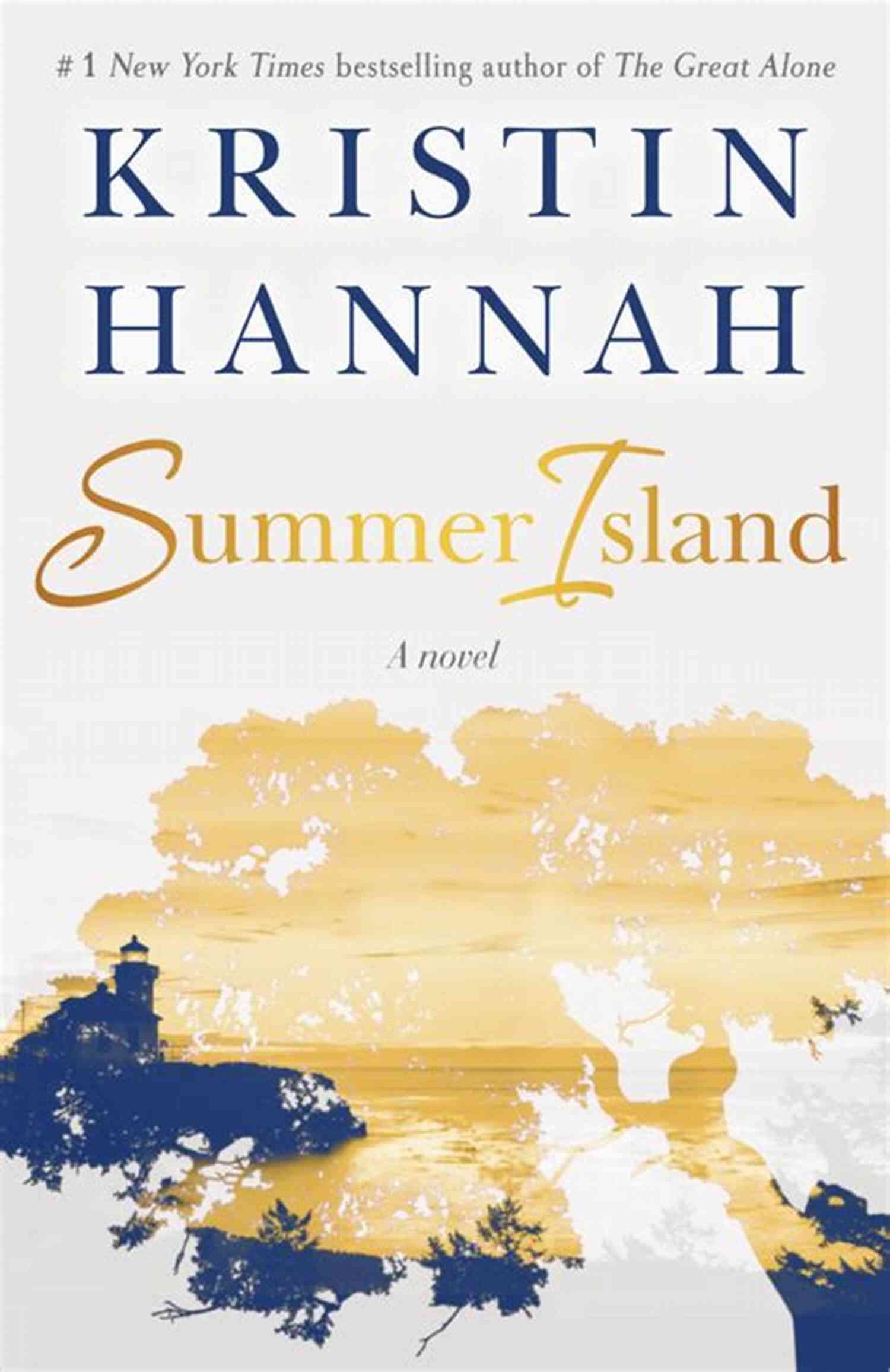 Stunning Cover Of Summer Island Novel By Kristin Hannah Summer Island: A Novel Kristin Hannah