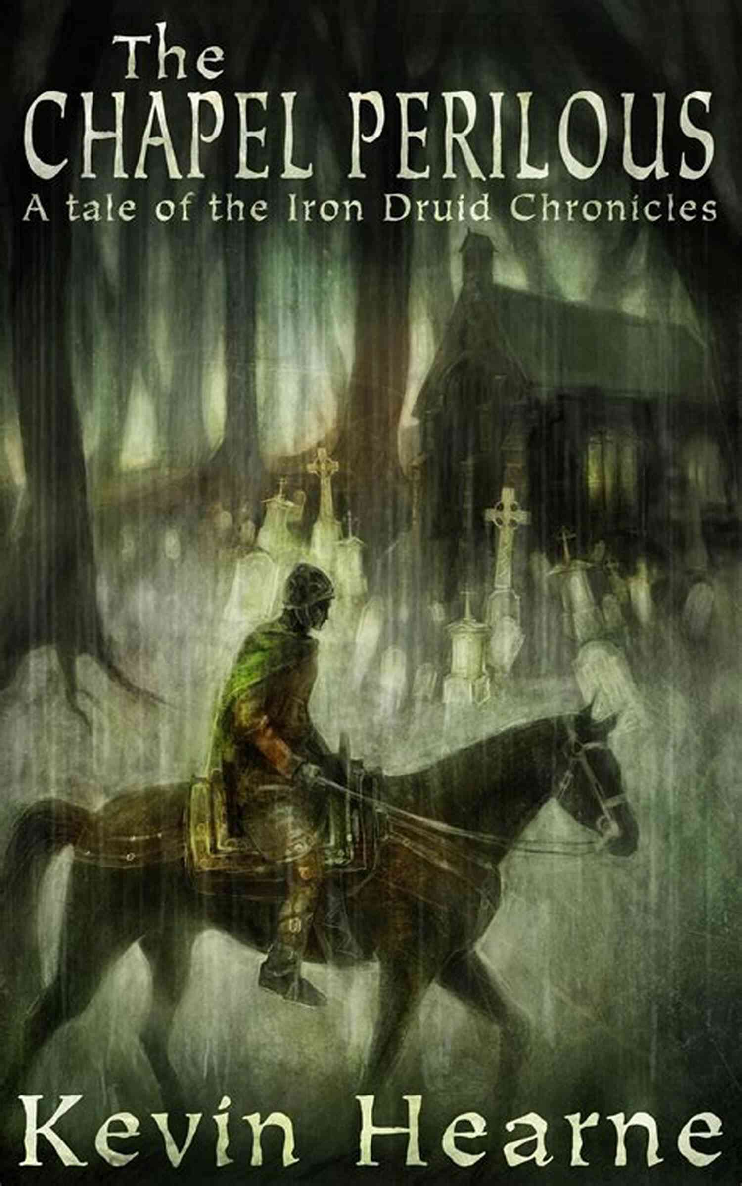 The Chapel Perilous Short Story Besieged: Nine Of The Iron Druid Chronicles (Short Stories)