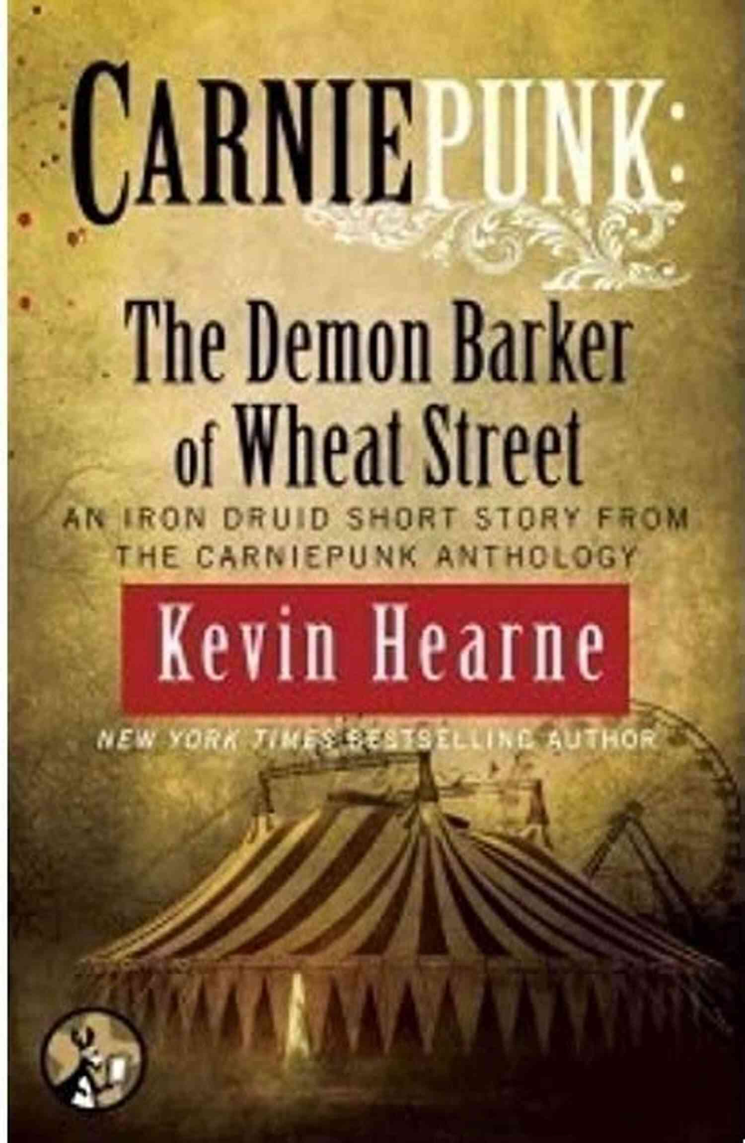 The Demon Barker Of Wheat Street Short Story Besieged: Nine Of The Iron Druid Chronicles (Short Stories)