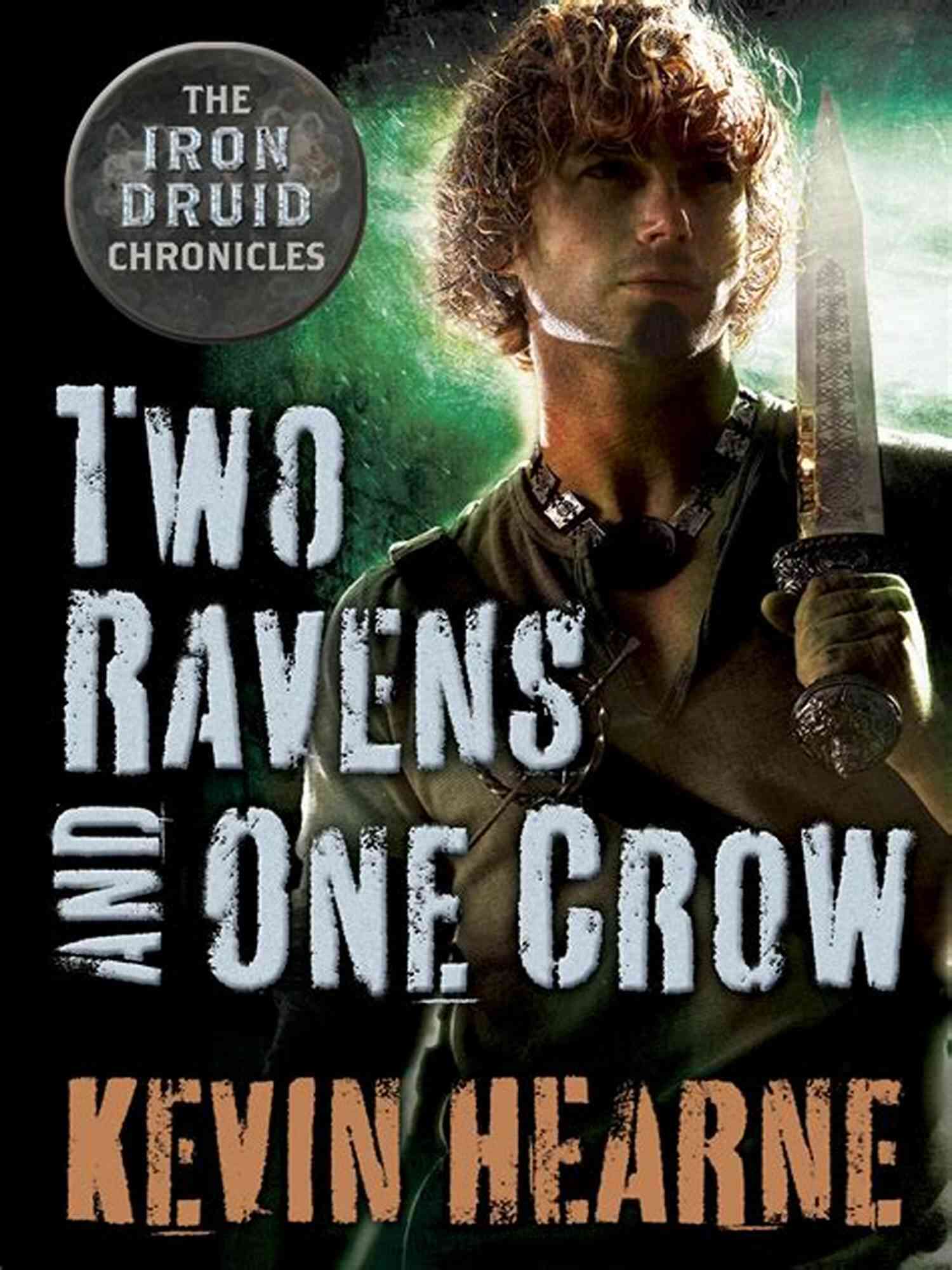 Two Ravens And One Crow Short Story Besieged: Nine Of The Iron Druid Chronicles (Short Stories)