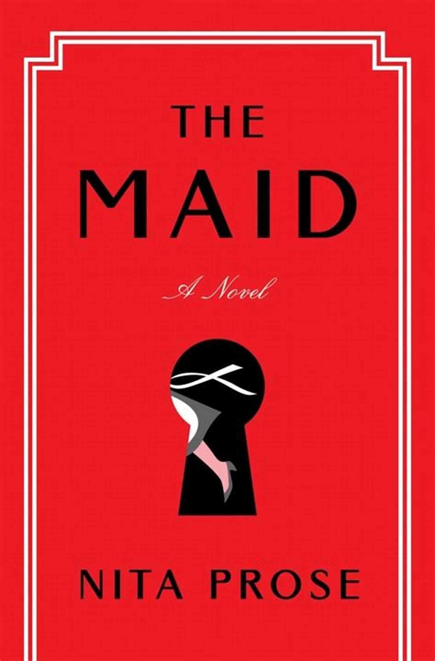 The Maid Novel Cover The Maid: A Novel Nita Prose